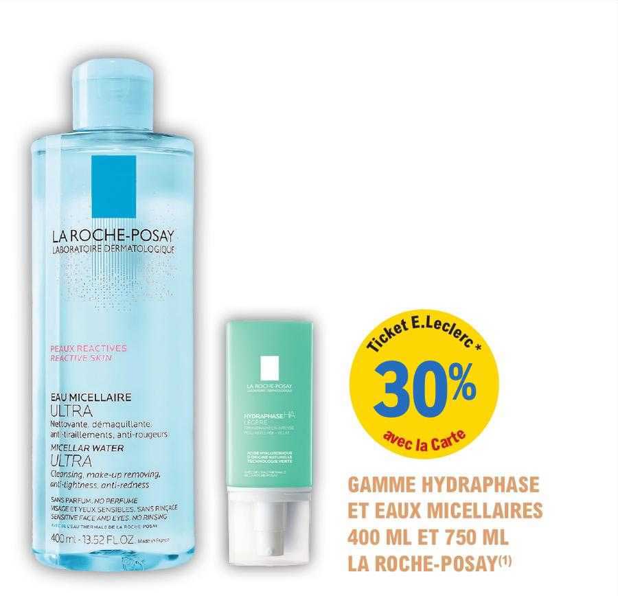 gamme Hydra phase et eaux micellaires 400ml et 750ml la roche-posay