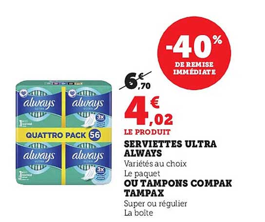 Serviettes Ultra Always Ou Tampons Compak Tampax