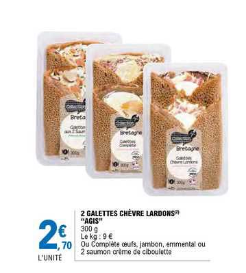 2 galettes chèvre lardons "agis"