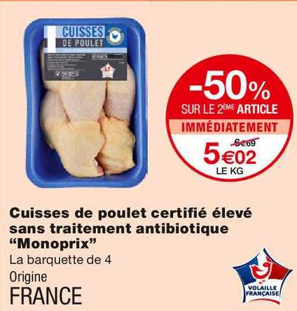 cuisses de poulet certifié élevé sans traitement antibiotique "monoprix"