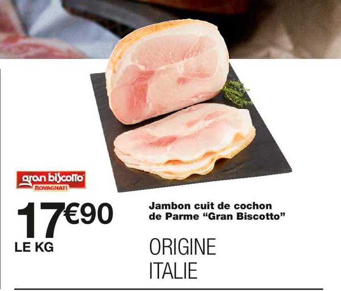 jambon cuit de cochon de parme "gran biscotto"