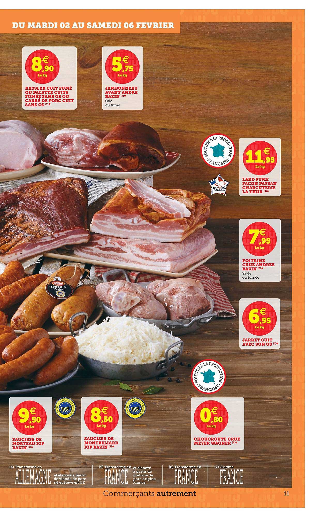 kazeler cuit fumé ou palette cuite fumée ou carré de porc cuit, jambonneau avant andré bazin, lard fumé, poitrine crue, jarret cuit, saucisse de morteau bazin, saucisse de montbéliard, choucroute crue meter wagner