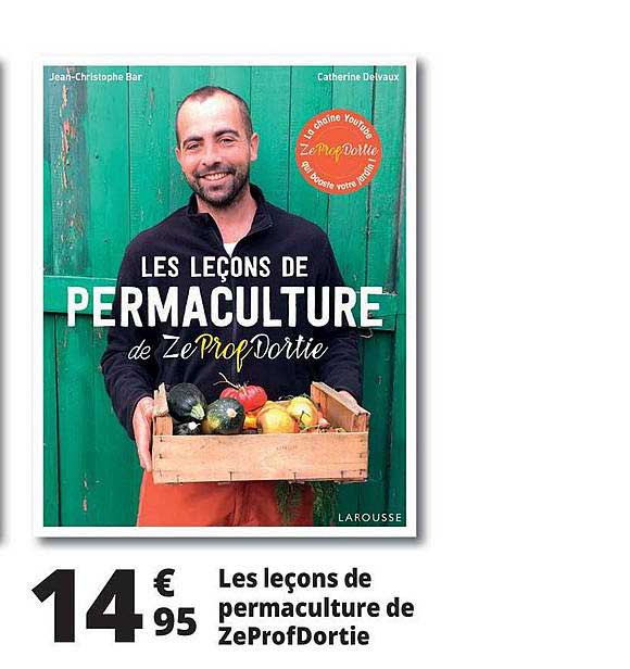 les leçons de permaculture de zeprofdortie
