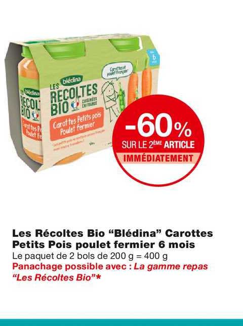 les récoltes bio "blédina" carottes petits pois poulet fermier 6 mois
