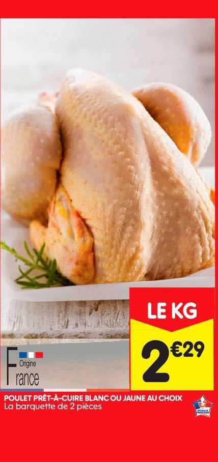 poulet prêt-à-cuire blanc ou jaune au choix