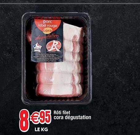 Rôti Filet Cora Dégustation