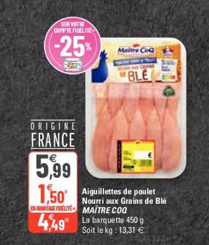 aiguillettes de poulet nourri aux grains de blé maître coq