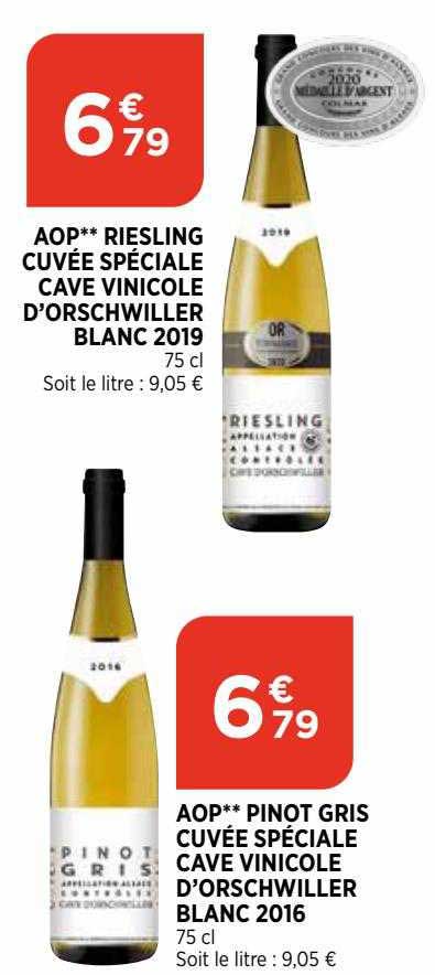 aop riesling cuvée spéciale cave vinicole d'orschwiller blanc 2019 ou aop pinot gris cuvée spéciale cave vinicole d'orschwiller blanc 2016