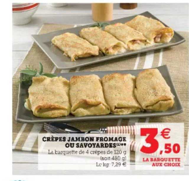 crèpes jambon fromage ou savoyardes
