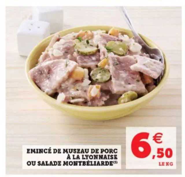 emincé de museau de porc à la lyonnaise ou salade montbéliarde