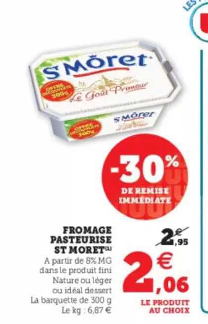 fromage pasteurisé st moret -30% de remise immédiate