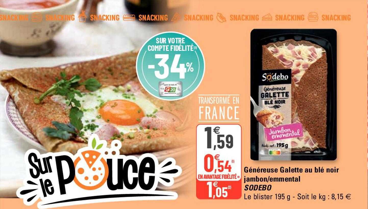 généreuse galette au blé noir jambon-emmental sodebo