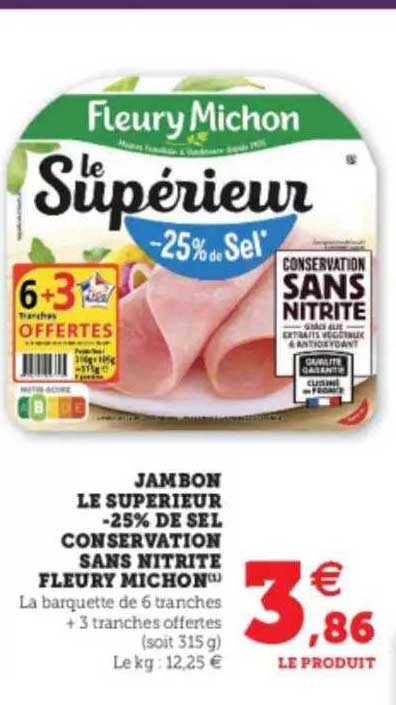 jambon le superieur -25% de sel conservation sans nitrite fleury michon