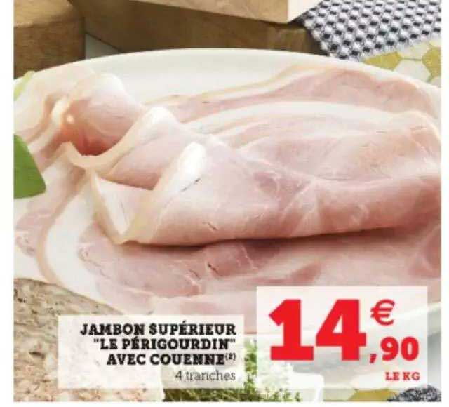 jambon supérieur "le périgourdin" avec couenne