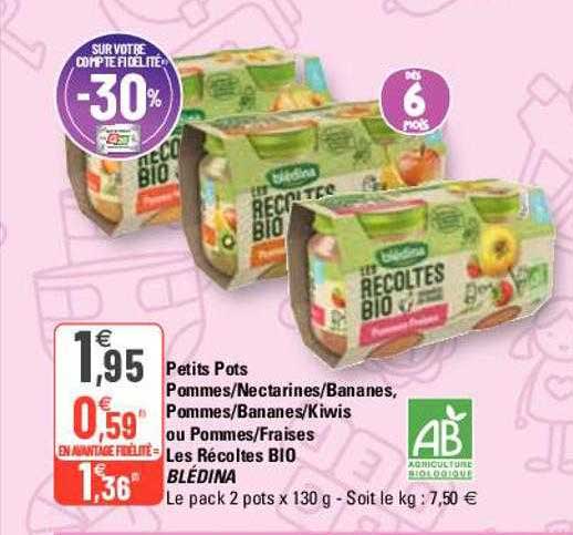 petits pots pommes-nectarines-bananes, pommes-bananes-kiwis ou pommes-fraises les récoltes bio blédina