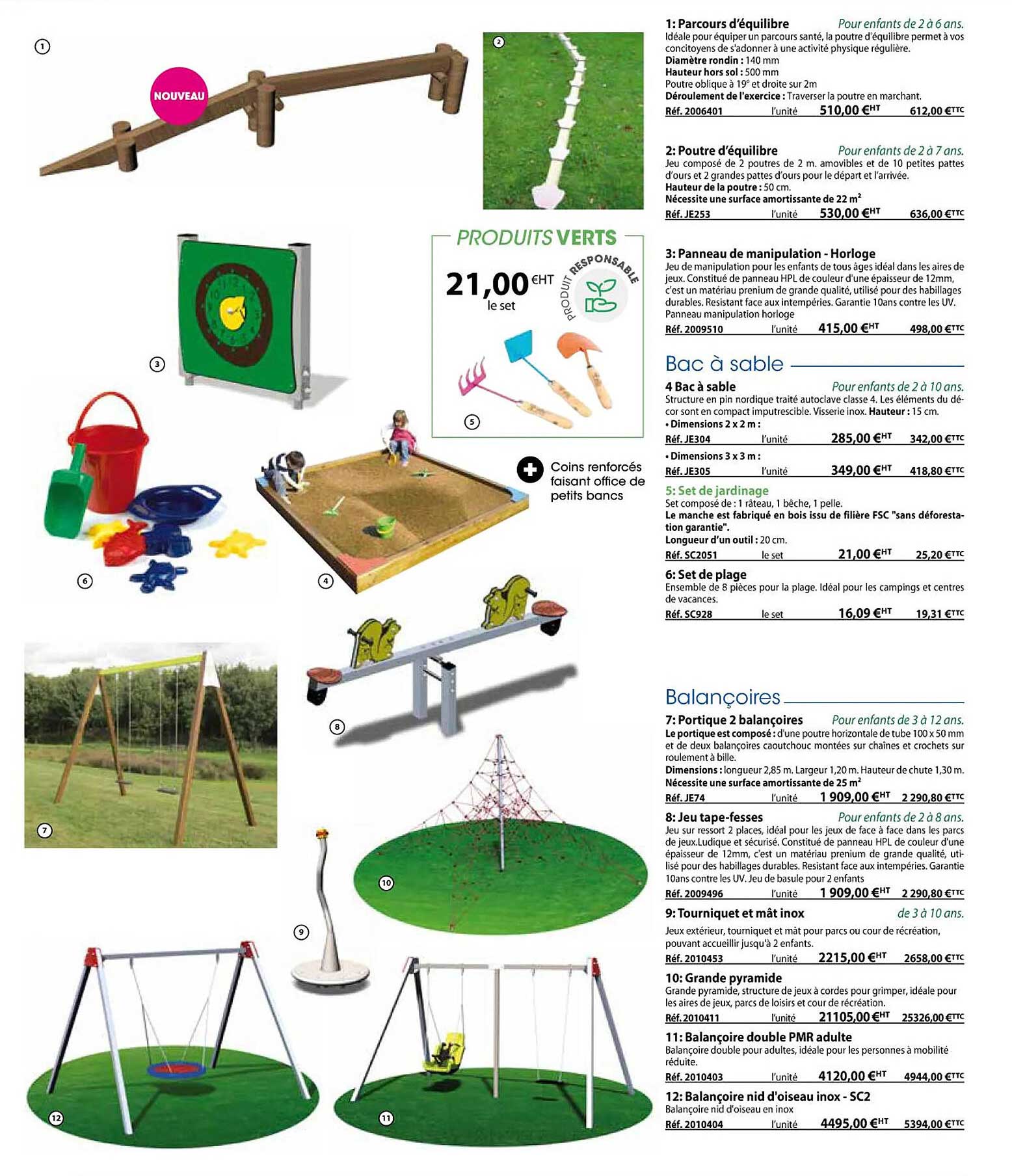 parcours d'équilibre, poutre d'équilibre, panneau de manipulation - horloge, bac à sable, set de jardinage, set de plage, portique 2 balançoires, jeu tape-fesses, tourniquet et mât inox