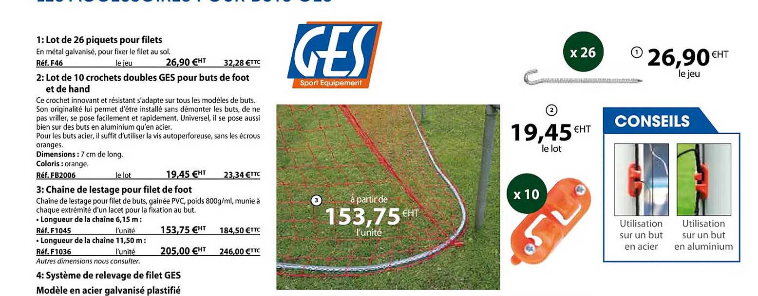 lot de 26 piquets pour filets, lot de 10 crochets doubles ges pour buts de foot et de hand, chaîne de lestage pour filet de foot, système de relevage de filet ges