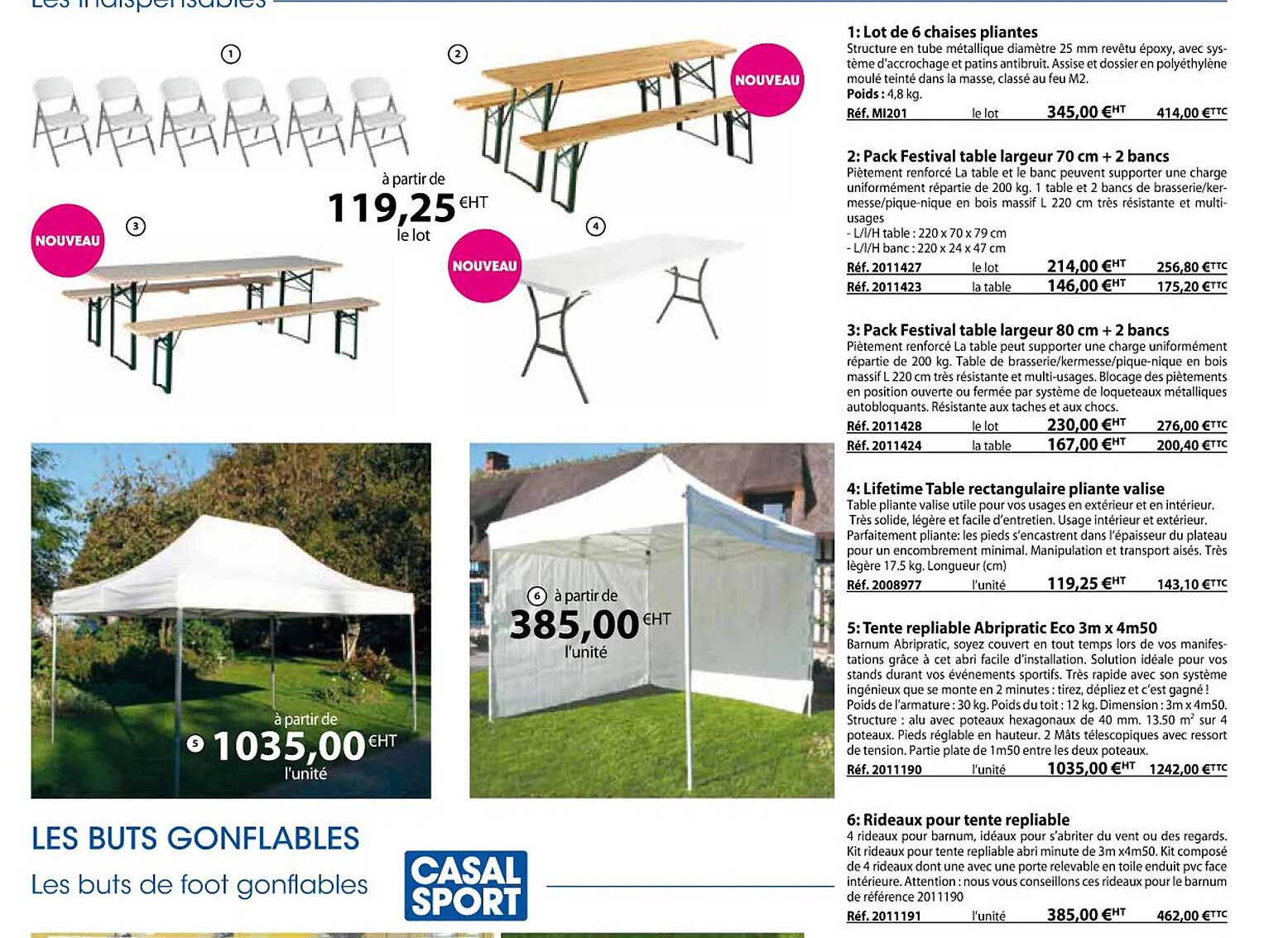 lot de 6  chaises pliantes, pack festival table largeur 70 cm + 2 bancs, pack festival table largeur 80 cm + 2 bancs, lifetime table rectangulaire pliante valise, tente repliable abripratic eco