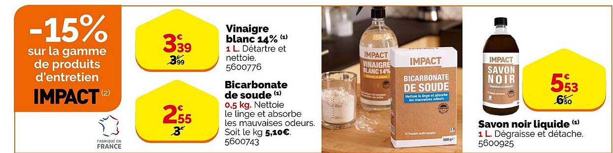 vinaigre blanc 14%, bicarbonate, savon noir liquide impact