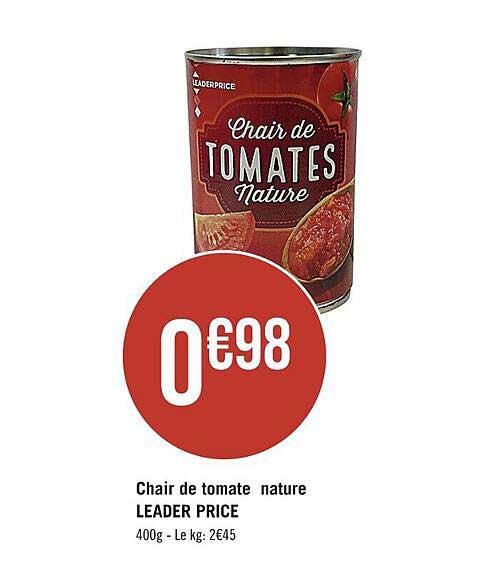 chair de tomate nature leader price