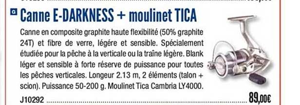canne e darkness + moulinet tica