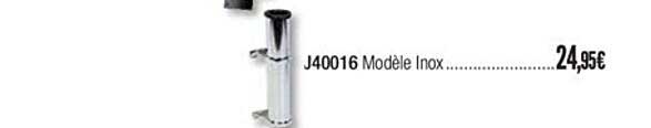J40016 Modèle Inox