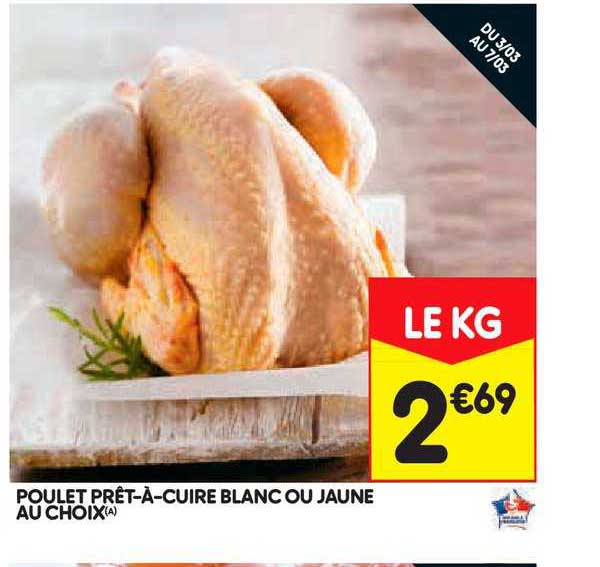 poulet prêt-à-cuire blanc ou jaune au choix