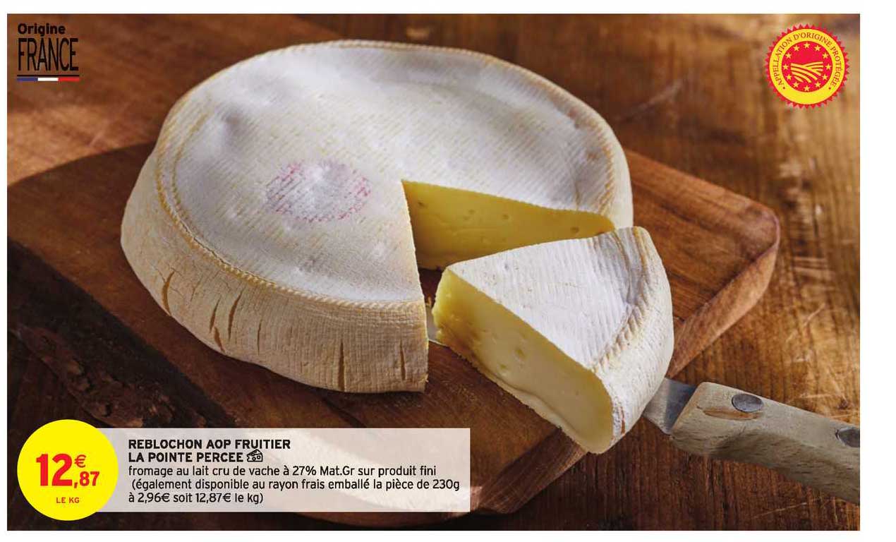 Reblochon Aop Fruitier La Pointe Percée