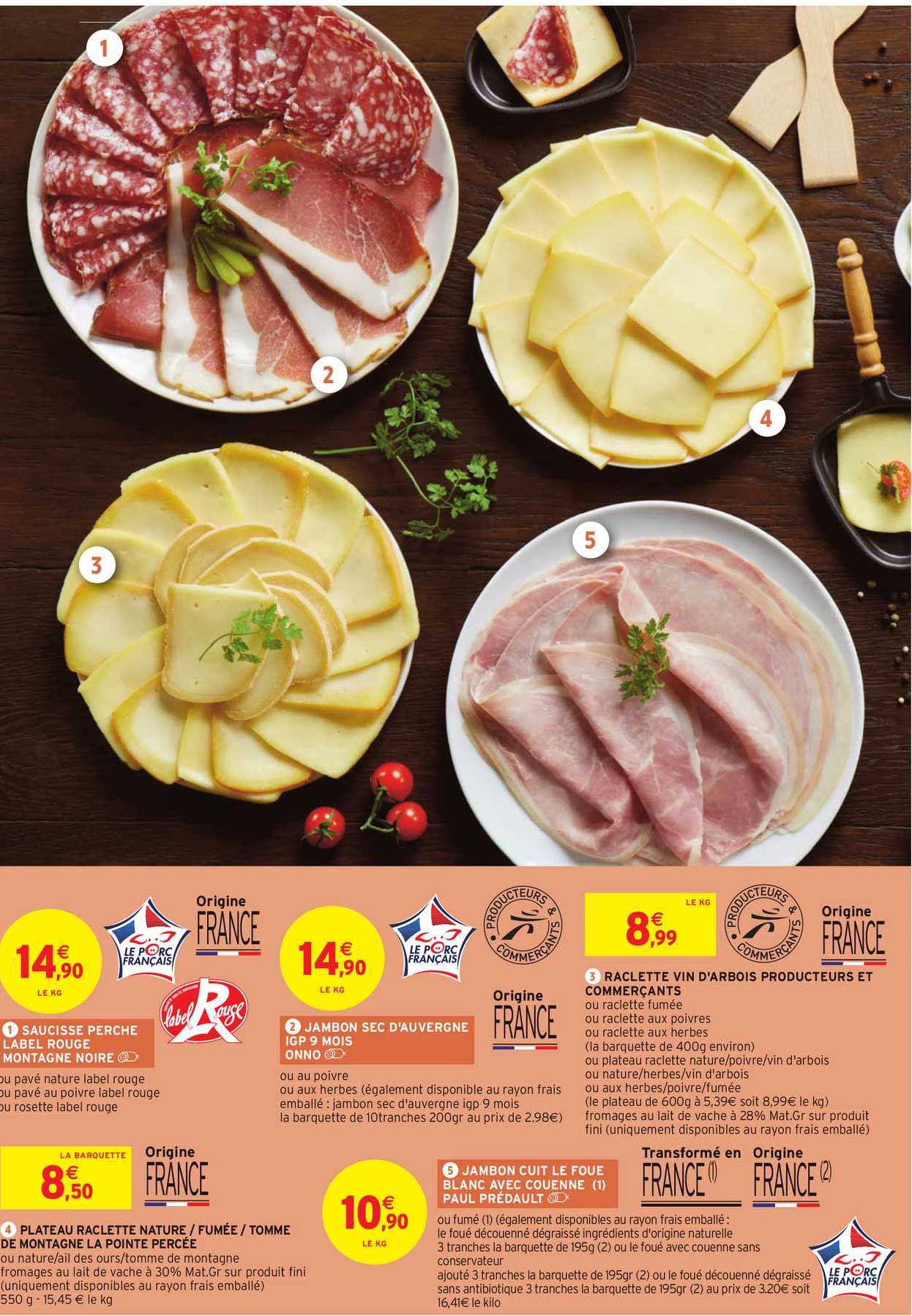 saucisse perche label rouge montagne noire, jambon sec d'auvergne onno, jambon cuit le foué blanc paul prédault, raclette vin d'arbois, plateau raclette de montagne la pointe percée