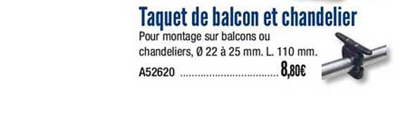 taquet de balcon et chandelier