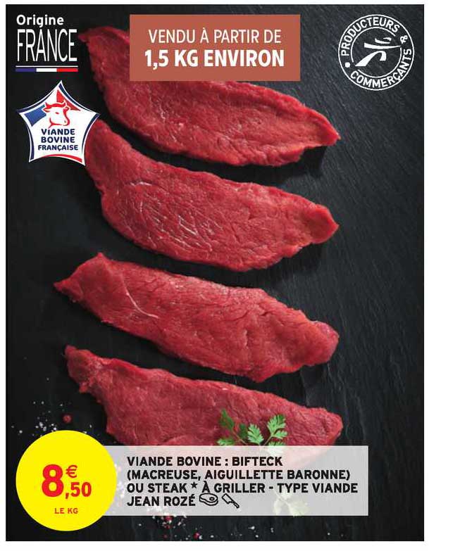 viande bovine : bifteck (macreuse, aiguillette baronne) ou steak à grille - type viande jean rozé