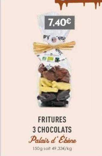 fritures 3 chocolats palais d'ébène