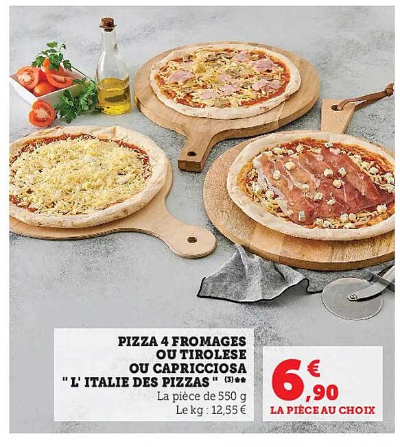 pizza 4 fromages ou tirolèse ou capricciosa "l'italie des pizzas"