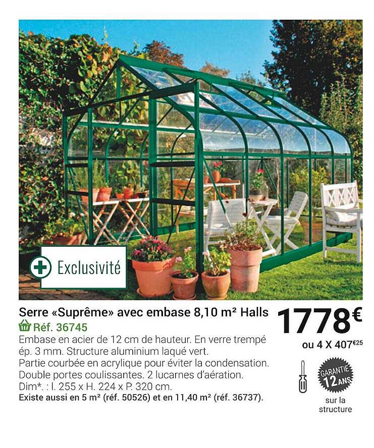serre «suprême» avec embase 8,10 m² halls