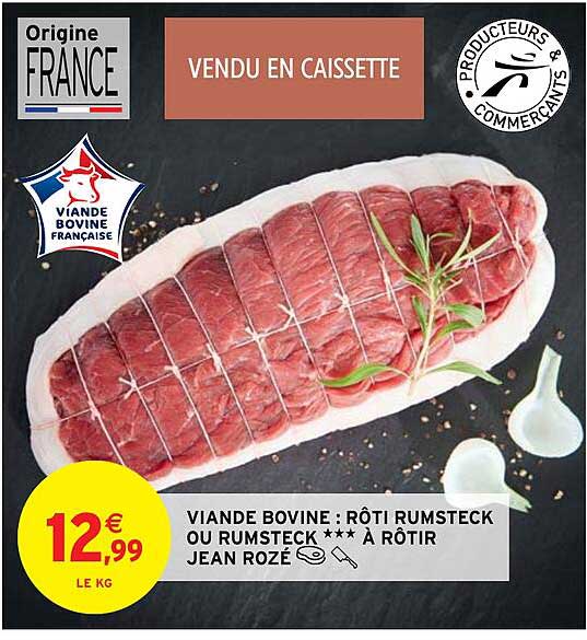 viande bovine : rôti rumsteck ou rumsteck*** à rôtir jean rozé
