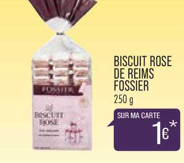 biscuit rose de reims fossier