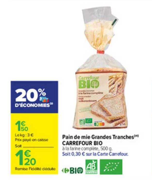 pain de mie grandes tranches carrefour bio