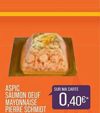 aspic saumon oeuf mayonnaise pierre schmidt