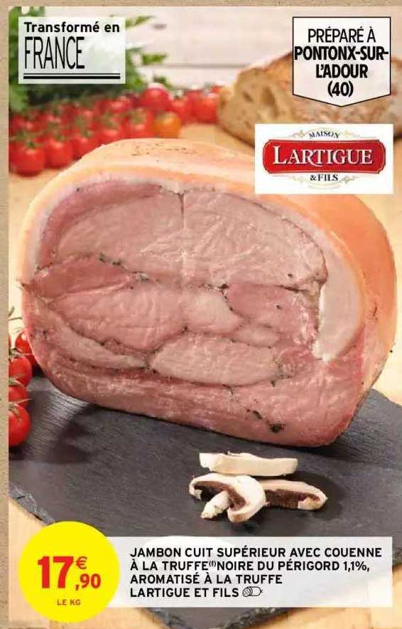 jambon cuit supérieur avec couenne à la truffe noire du périgord 1,1% aromatisé à la truffe lartigue et fils