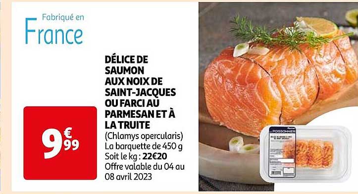 délice de saumon aux noix de saint-jacques ou farci au parmesan et à la truite