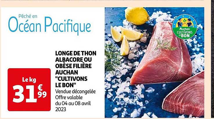 longe de thon albacore ou obèse filière auchan "cultivons le bon"