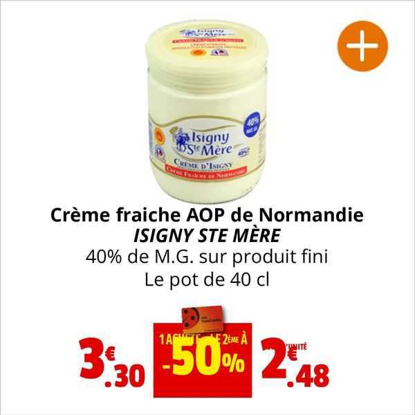 crème fraiche aop de normandie isigny ste mètre