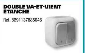double va-et-vient étanche