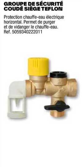 groupe de sécurité coudé siège teflon