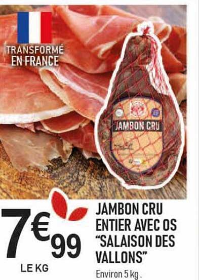 jambon cru entier avec os "salaison des vallons"