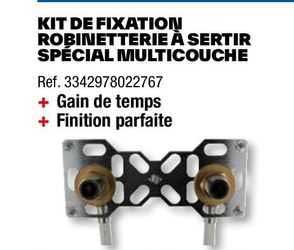kit de fixation robinetterie à sertir spécial multicouche