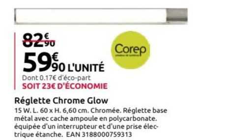 réglette chrome glow corep