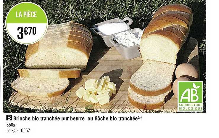 Brioche Bio Tranchee Pur Beurre Ou Gache Bio Tranchee