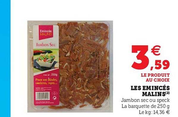 les émincés malins