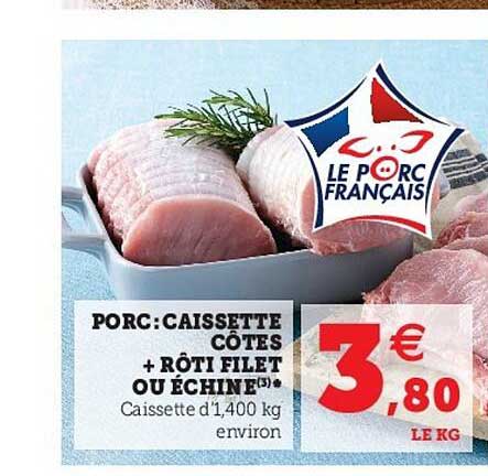 Porc : Caissette Côtes + Rôti Filet Ou échine